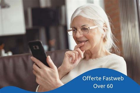 offerte fastweb mobile over 60.